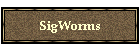 SigWorms