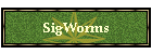 SigWorms